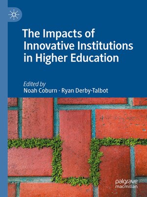 cover image of The Impacts of Innovative Institutions in Higher Education